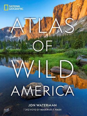 National Geographic Atlas of Wild America - Jon Waterman - cover