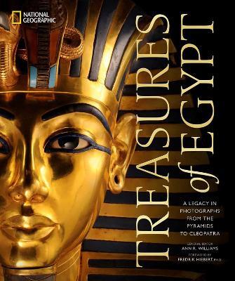 Treasures of Egypt: A Legacy in Photographs, From the Pyramids to Tutankhamun - National Geographic - cover