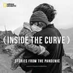 Inside the Curve: Stories From the Pandemic
