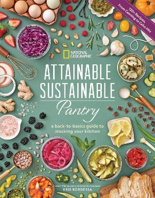 Attainable Sustainable Pantry: A Back-to-Basics Guide to Stocking Your Kitchen - Kris Bordessa - cover