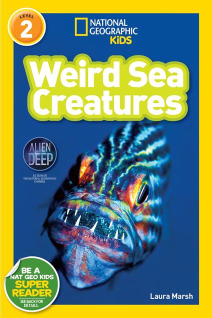 Weird Sea Creatures (National Geographic Kids Readers, Level 2) - National Geographic Kids,Laura Marsh - ebook