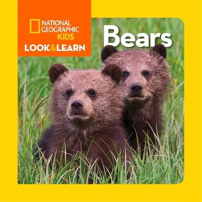 Look and Learn: Bears - National Geographic Kids - cover