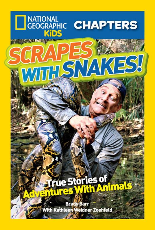 National Geographic Kids Chapters: Scrapes With Snakes! - Brady Barr,Kathleen Weidner Zoehfeld - ebook