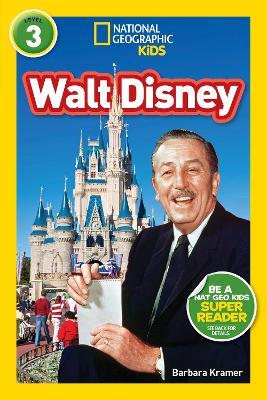 National Geographic Kids Readers: Walt Disney - Barbara Kramer,National Geographic Kids - cover