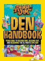 Animal Jam: Den Handbook: Your Guide to Decorating, Decking Out, and Designing the Ultimate Epic Den