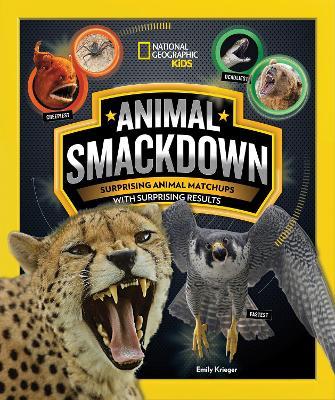 Animal Smackdown: Surprising Animal Matchups with Surprising Results - National Geographic Kids,Emily Krieger - cover