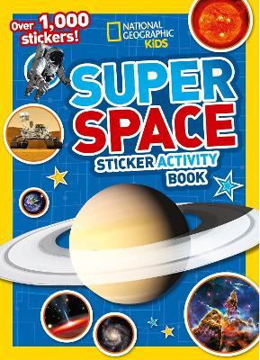 Super Space Sticker Activity Book: Over 1,000 Stickers! - National Geographic Kids,Kate Olesin - cover