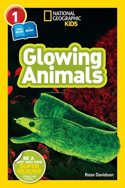 Glowing Animals (National Geographic Kids Readers, Level 1/Co-Reader) - Rose Davidson,National Geographic Kids - ebook