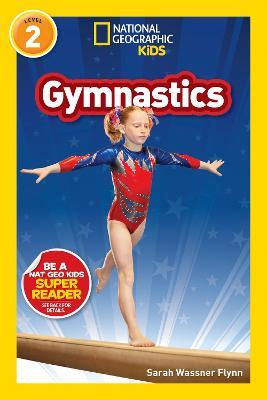 National Geographic Reader: Gymnastics - National Geographic Kids,Sarah Wassner Flynn - cover
