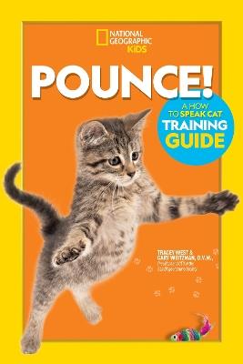 Pounce! A How To Speak Cat Training Guide - Gary Weitzman - cover