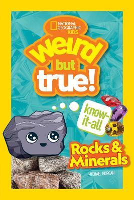 Weird But True Know-It-All: Rocks & Minerals - National Geographic Kids - cover
