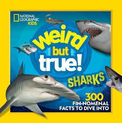 Weird But True Sharks - National Geographic KIds - cover