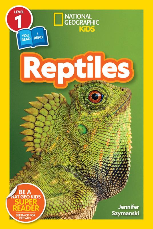 Reptiles (National Geographic Kids Readers, Level 1/Co-Reader) - Jennifer Szymanski - ebook