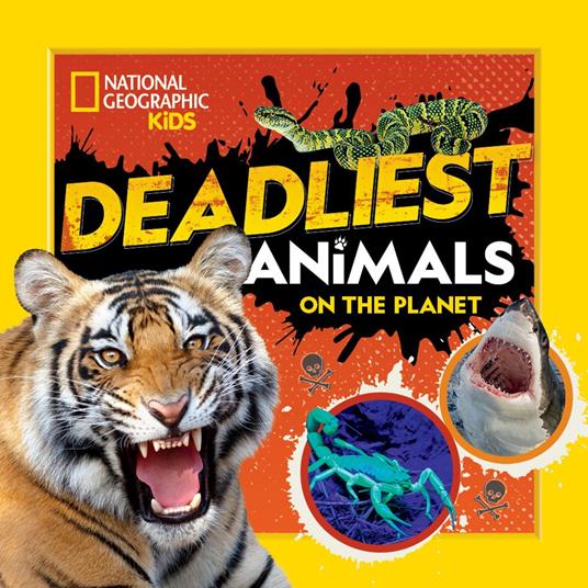 Deadliest Animals on the Planet - National Geographic Kids - ebook
