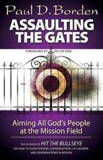 Assaulting the Gates: Aiming All God's People at the Mission Field
