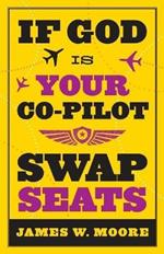 If God is Your Co-pilot, Swap Seats