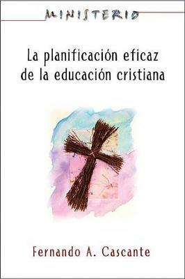 La Planificacion Eficaz de La Educacion Cristiana - cover