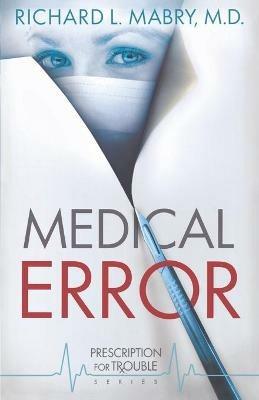 Medical Error - Richard L. Mabry - cover