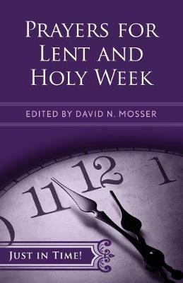 Prayers for Lent and Holy Week - David Mosser - cover