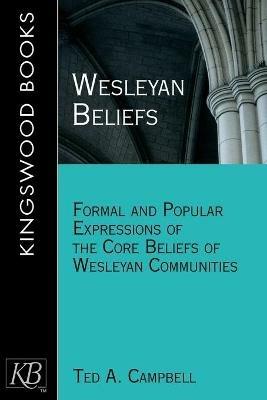 Wesleyan Beliefs - Ted A. Campbell - cover