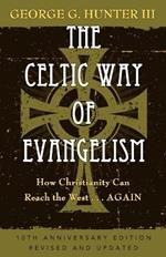 The Celtic Way of Evangelism: How Christianity Can Reach the West - Again