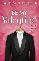 Be My Valentino: A Jessie Stanton Novel | Book 2