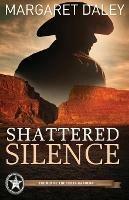 Shattered Silence - Margaret Daley - cover