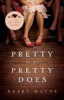 Pretty Is as Pretty Does - Debby Mayne - cover