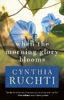 When the Morning Glory Blooms - Cynthia Ruchti - cover