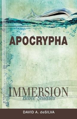 Immersion Bible Studies: Apocrypha - David A. DeSilva - cover