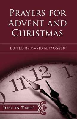 Prayers for Advent and Christmas - David N. Mosser - cover