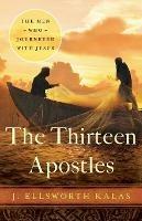 The Thirteen Apostles - J. Ellsworth Kalas - cover