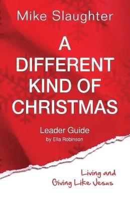 A Different Kind of Christmas Leader Guide - Mike Slaughter - cover