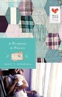A Promise in Pieces: Quilts of Love - Emily Wierenga - cover