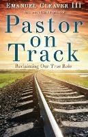 Pastor on Track - Emanuel Cleaver - cover