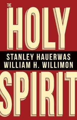 The Holy Spirit - Stanley Hauerwas - cover