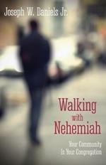 Walking with Nehemiah: Your Community Is Your Congregation