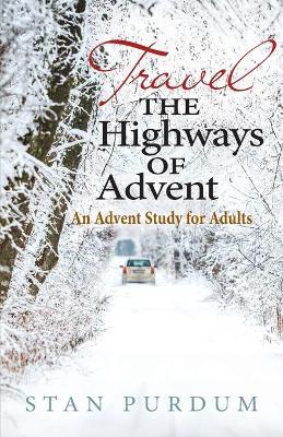 Travel the Highways of Advent - Stan Purdum - cover