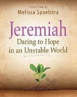 Jeremiah - Women's Bible Study Participant Book - Melissa Spoelstra - cover