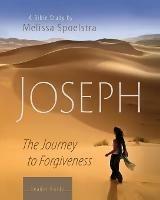 Joseph - Women's Bible Study Leader Guide: The Journey to Forgiveness - Melissa Spoelstra - cover