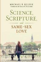 Science, Scripture, and Same-Sex Love - Michael B. Regele - cover