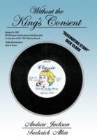 Without the King's Consent: "Tell Me Pretty Baby" - Andrew Jackson,Frederick Allen - cover