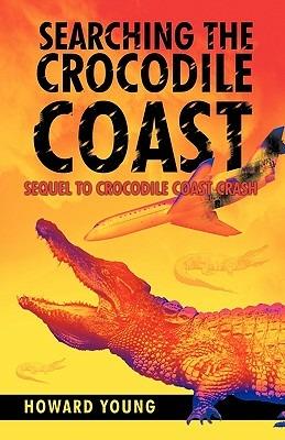 Searching the Crocodile Coast - Howard Young - cover