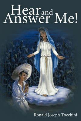 Hear and Answer Me! - Ronald Joseph Tocchini - cover