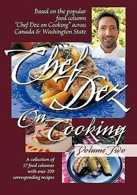 Chef Dez on Cooking: Volume Two - Chef Dez - cover