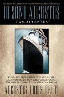 Io Sono Augustus: I am Augustus - AUGUSTUS LOUIS PETTI - cover