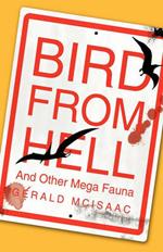 Bird From Hell: And Other Mega Fauna