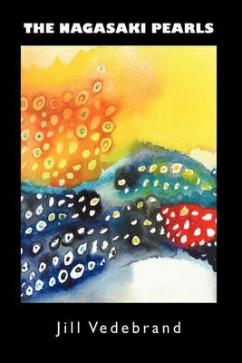 The Nagasaki Pearls - Jill Vedebrand - cover