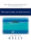 Retiro Libre de Impuestos - Kelly Patrick Kelly,Patrick Kelly - cover