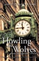 Howling Like Wolves from Longwood Drive: Chicago Teenagers in the Great Depression - James Cunningham - cover